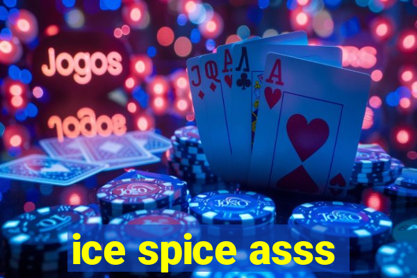 ice spice asss